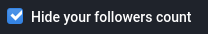 Screenshot of user-wide “Hide followers count” option